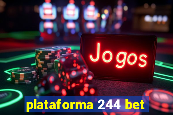 plataforma 244 bet