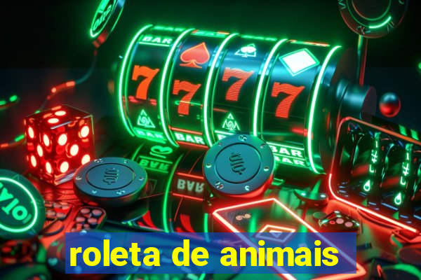 roleta de animais