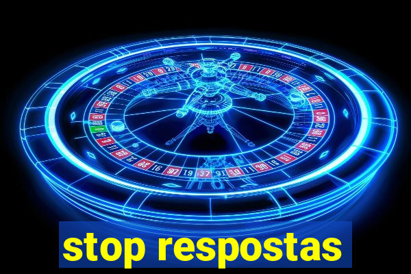 stop respostas