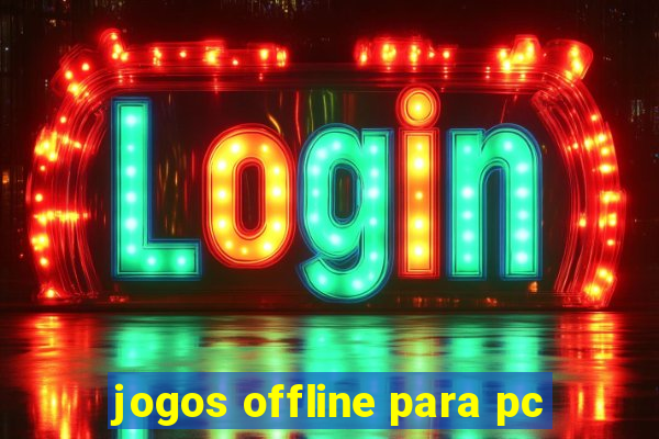 jogos offline para pc