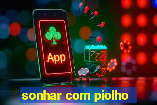 sonhar com piolho