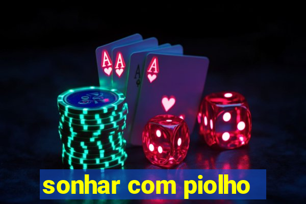 sonhar com piolho