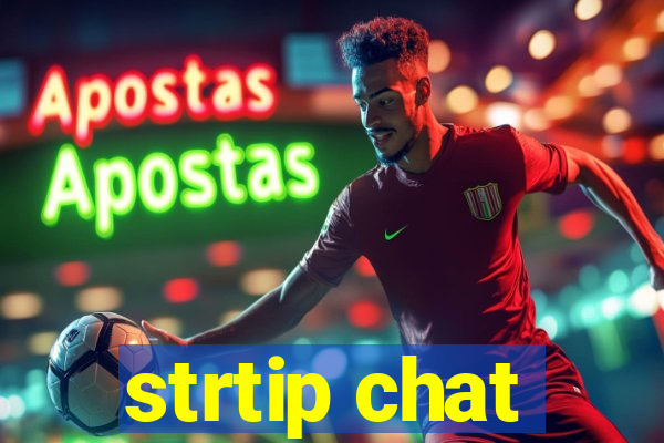 strtip chat