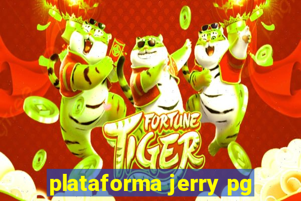 plataforma jerry pg