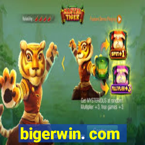 bigerwin. com