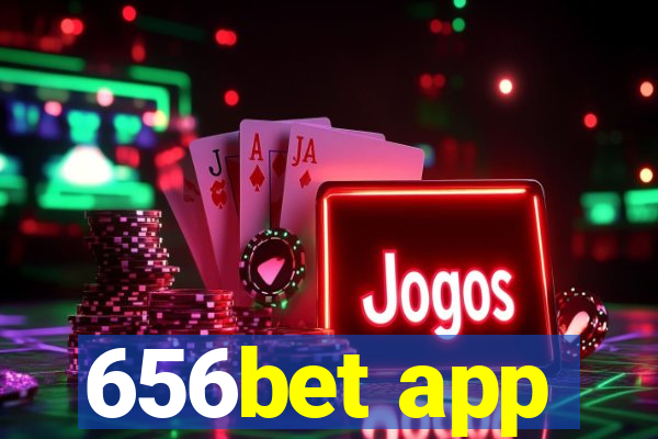 656bet app