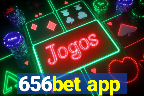 656bet app