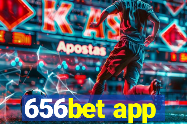 656bet app