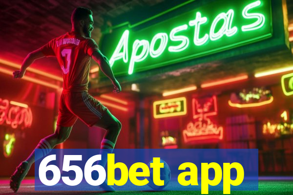 656bet app