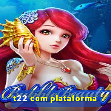 t22 com plataforma