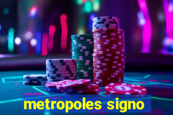 metropoles signo