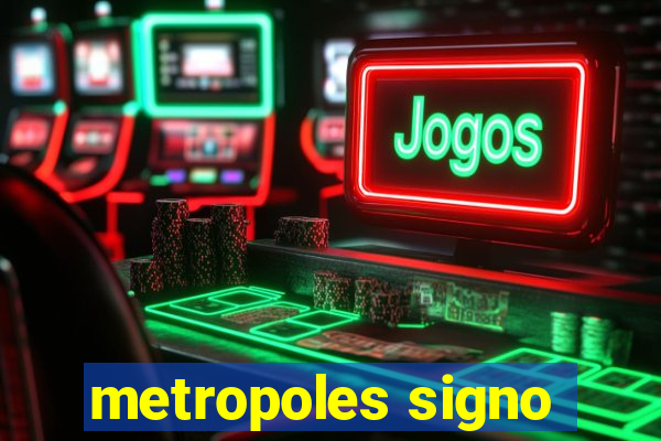 metropoles signo