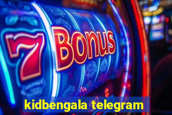 kidbengala telegram