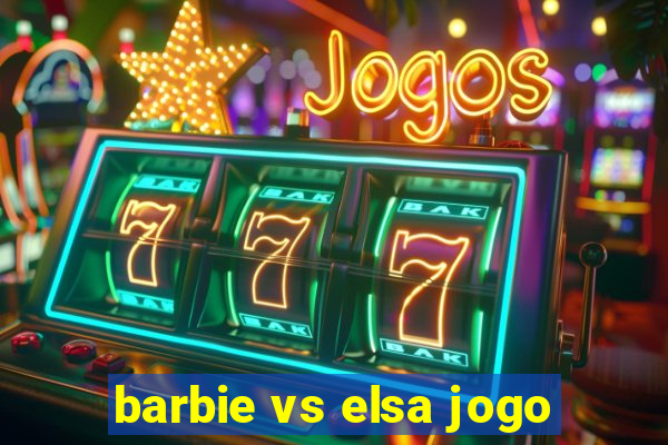 barbie vs elsa jogo