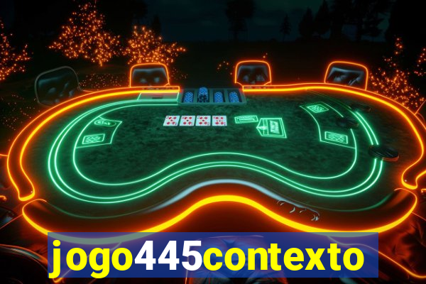 jogo445contexto