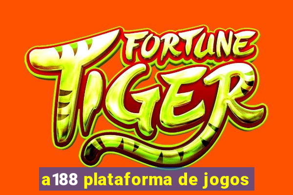 a188 plataforma de jogos