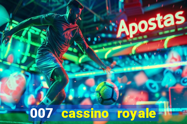 007 cassino royale filme completo dublado youtube