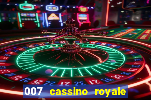 007 cassino royale filme completo dublado youtube