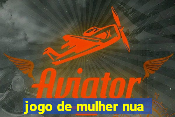 jogo de mulher nua