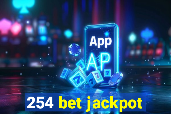 254 bet jackpot