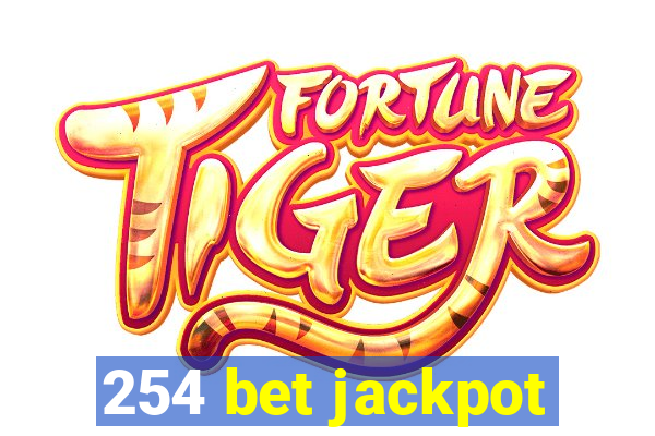 254 bet jackpot