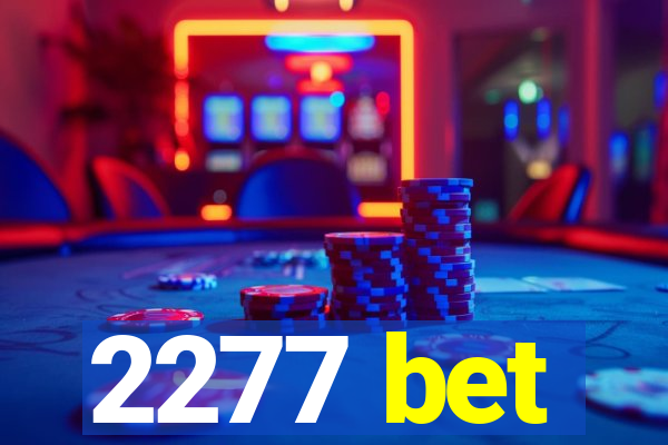 2277 bet