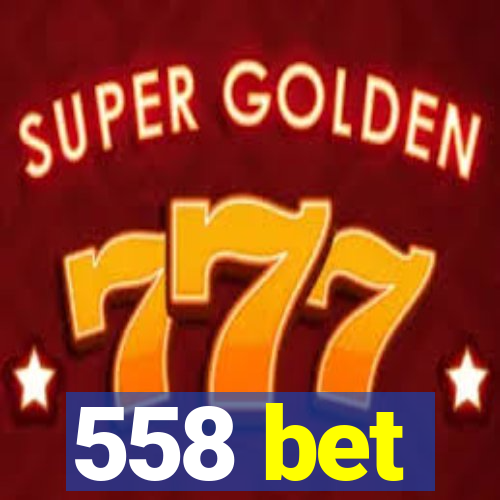 558 bet