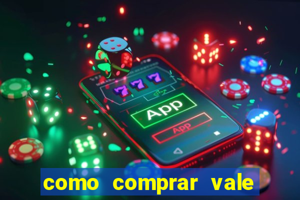 como comprar vale sorte online