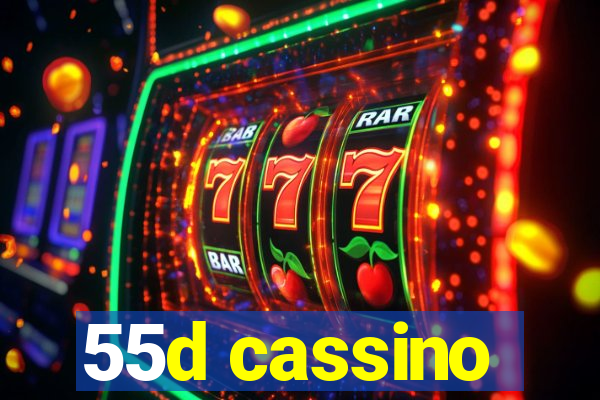 55d cassino