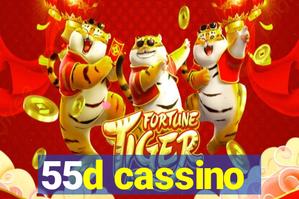 55d cassino