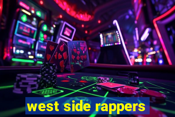 west side rappers