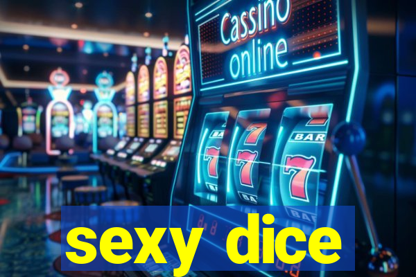 sexy dice