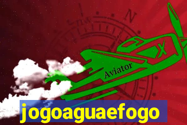 jogoaguaefogo