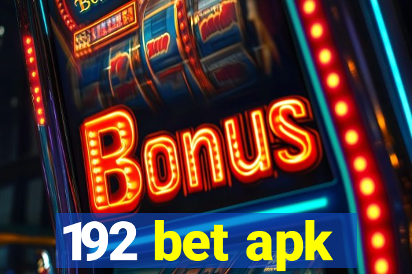 192 bet apk