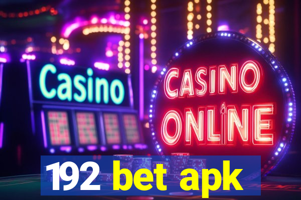 192 bet apk