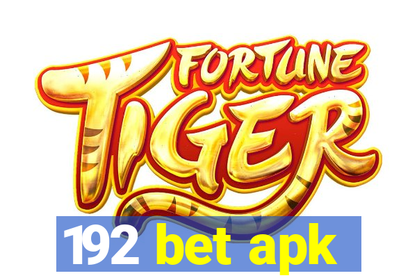 192 bet apk