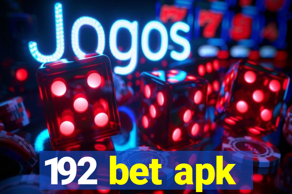 192 bet apk