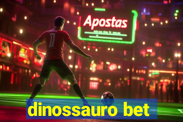 dinossauro bet