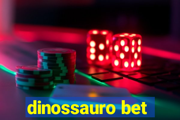 dinossauro bet