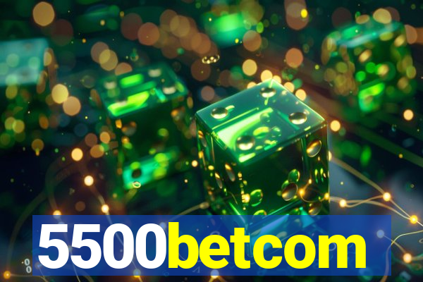 5500betcom