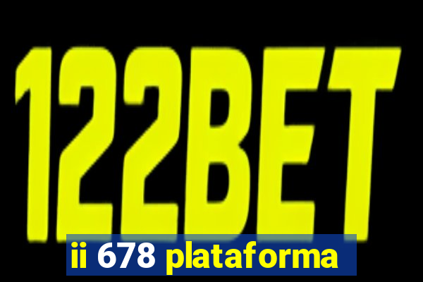 ii 678 plataforma