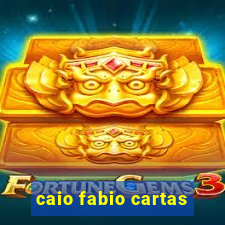 caio fabio cartas