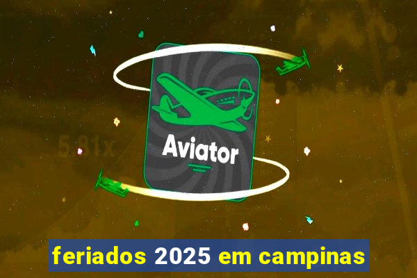 feriados 2025 em campinas