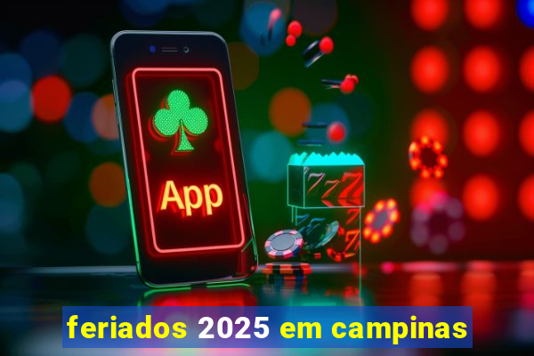 feriados 2025 em campinas