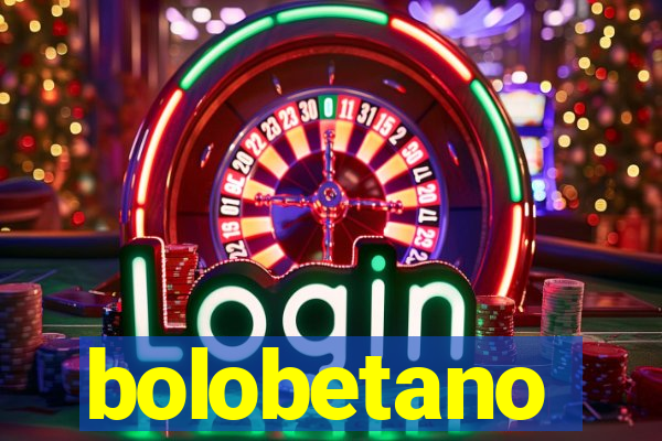 bolobetano