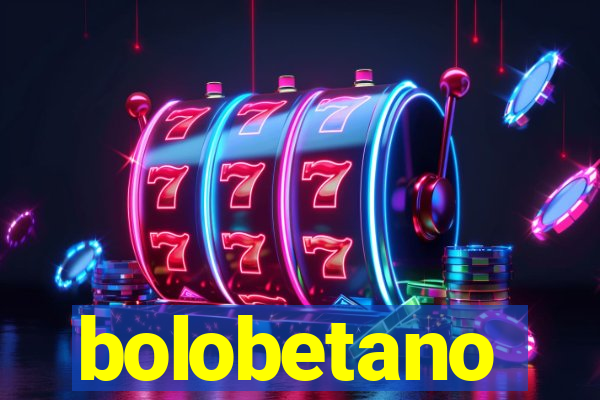 bolobetano