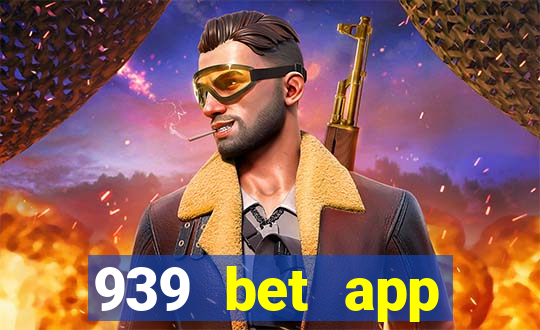 939 bet app download apk