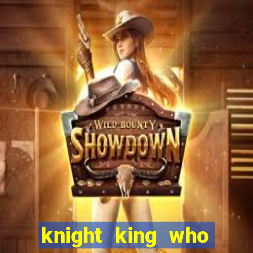 knight king who returned with a god wiki