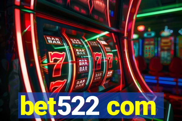 bet522 com