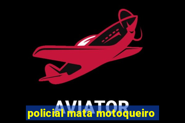 policial mata motoqueiro